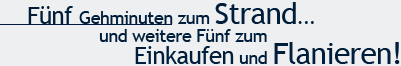 Fünf Gehminuten zum Strand